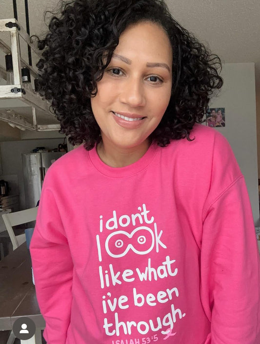 I don't look like what I've been through Crew Neck Sweatshirt 🎀