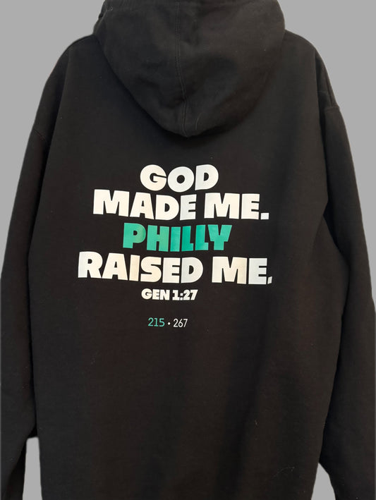 God made me. PHILLY raised me. ZIP-UP Hoodie 🎉NEW!🎉
